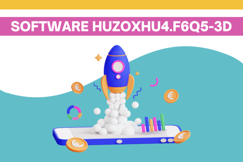 Unlocking the Power of Software Huzoxhu4.f6q5-3d for Your Business